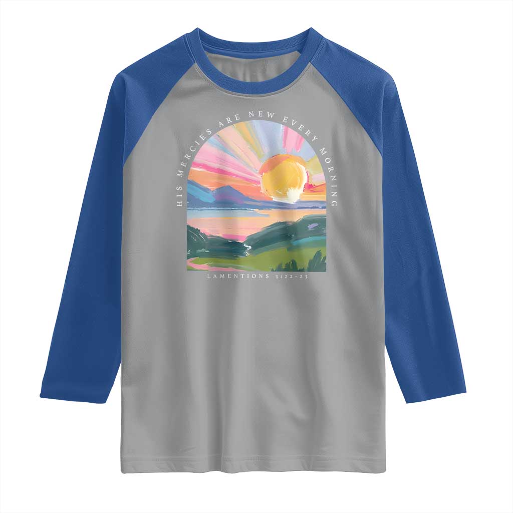 His Mercies Are New Every Morning Raglan Shirt Religious Christian Bible Verse TS11 Sport Gray Royal Print Your Wear
