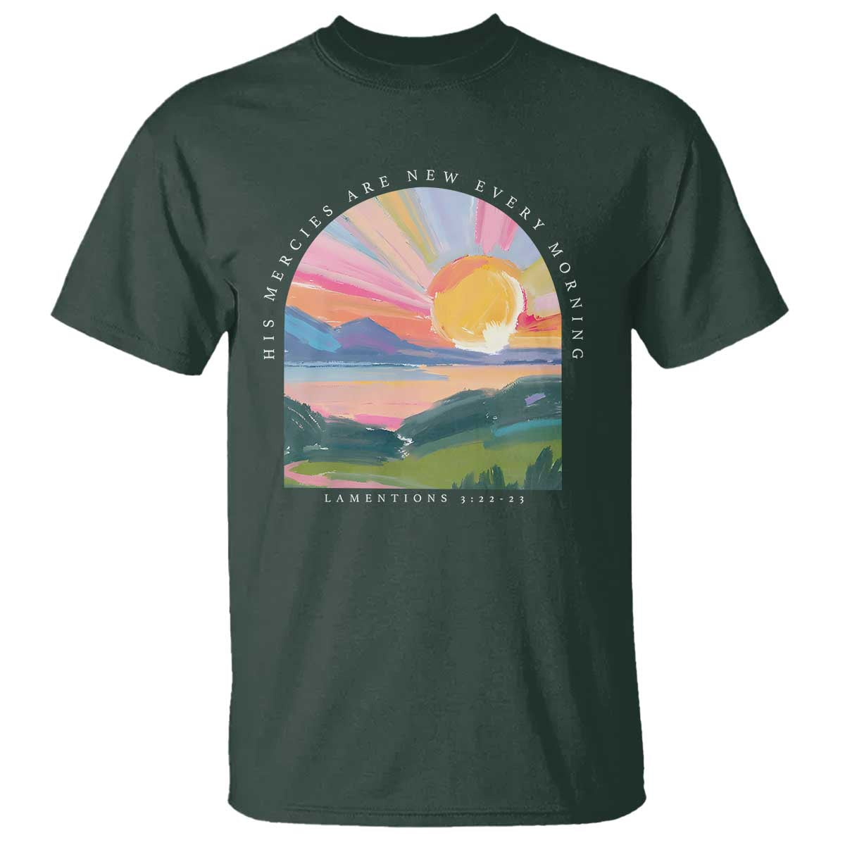His Mercies Are New Every Morning T Shirt Religious Christian Bible Verse TS11 Dark Forest Green Print Your Wear