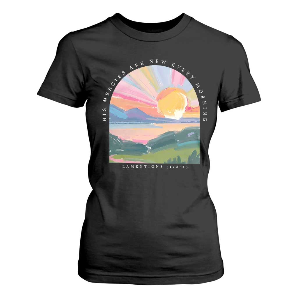 His Mercies Are New Every Morning T Shirt For Women Religious Christian Bible Verse TS11 Black Print Your Wear