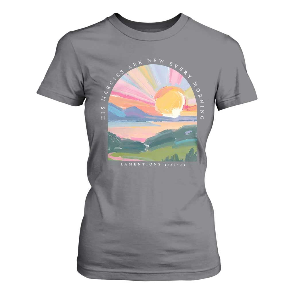 His Mercies Are New Every Morning T Shirt For Women Religious Christian Bible Verse TS11 Charcoal Print Your Wear