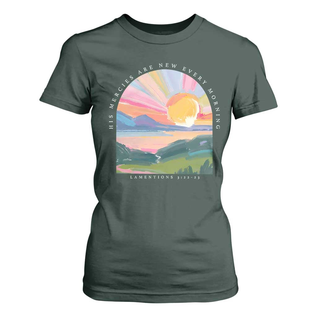 His Mercies Are New Every Morning T Shirt For Women Religious Christian Bible Verse TS11 Dark Forest Green Print Your Wear