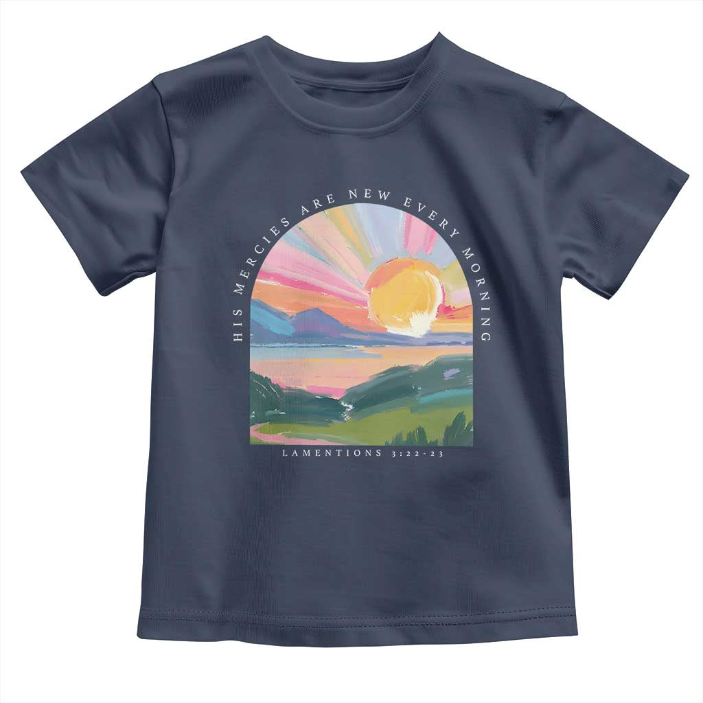 His Mercies Are New Every Morning Toddler T Shirt Religious Christian Bible Verse TS11 Navy Print Your Wear