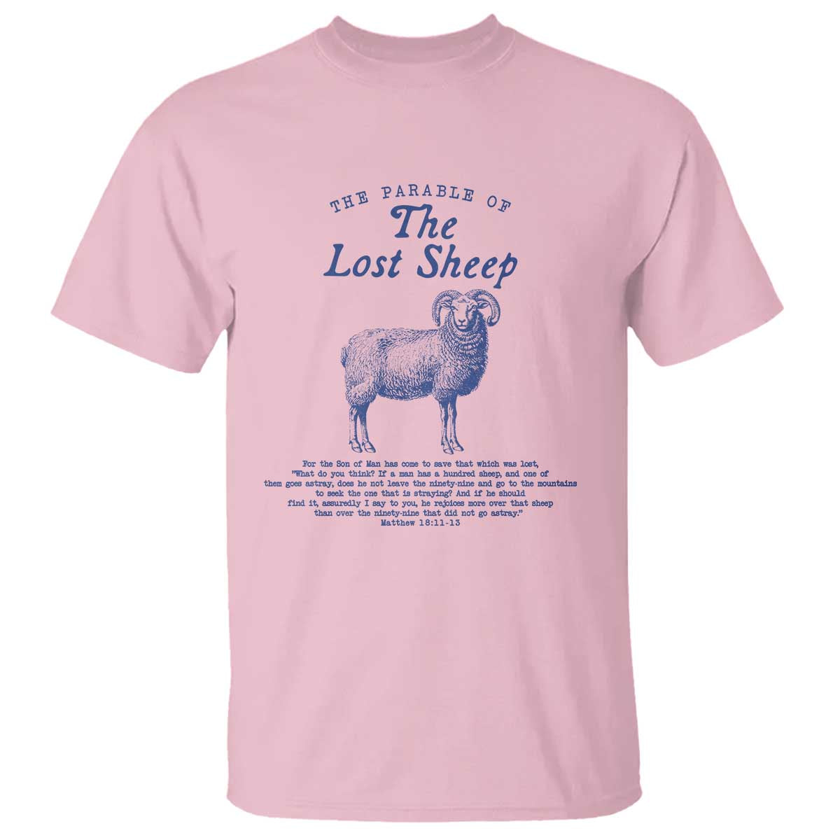 The Parable Of The Lost Sheep T Shirt Christian Bible Verse Matthew 18 TS11 Light Pink Print Your Wear