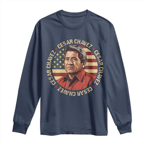 Cesar Chavez Long Sleeve Shirt March Holiday Hispanic Heritage American Map TS11 Navy Print Your Wear