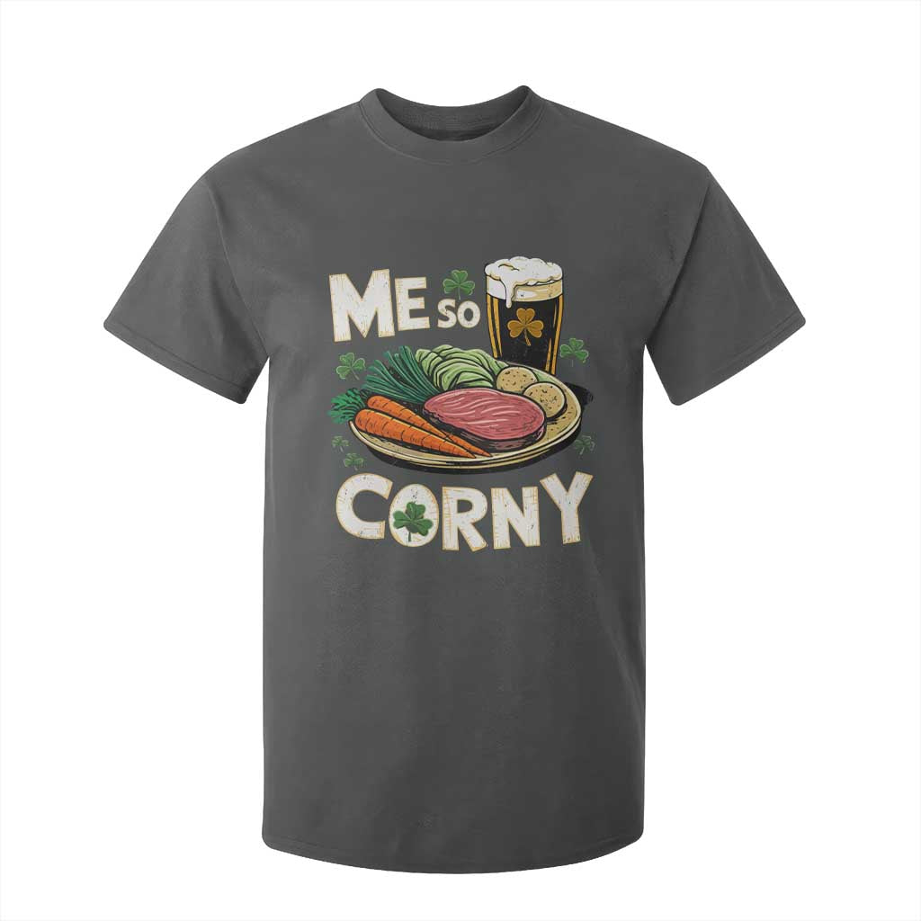 Funny St Patricks Day Me So Corny T Shirt For Kid Stout Irish Corned Beef TS11 Dark Heather Print Your Wear