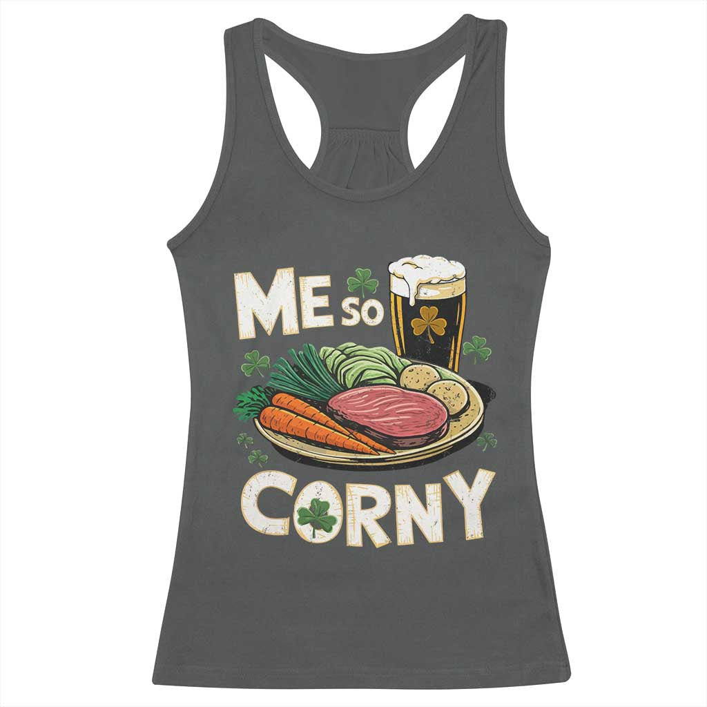 Funny St Patricks Day Me So Corny Racerback Tank Top Stout Irish Corned Beef TS11 Dark Heather Print Your Wear