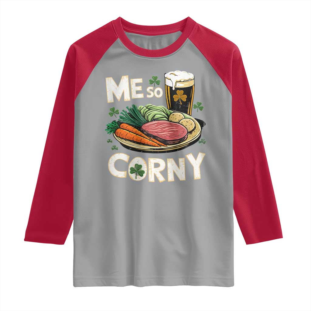 Funny St Patricks Day Me So Corny Raglan Shirt Stout Irish Corned Beef TS11 Sport Gray Red Print Your Wear