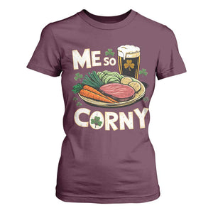 Funny St Patricks Day Me So Corny T Shirt For Women Stout Irish Corned Beef TS11 Maroon Print Your Wear