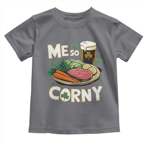 Funny St Patricks Day Me So Corny Toddler T Shirt Stout Irish Corned Beef TS11 Charcoal Print Your Wear
