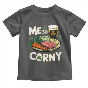 Funny St Patricks Day Me So Corny Toddler T Shirt Stout Irish Corned Beef TS11 Dark Heather Print Your Wear