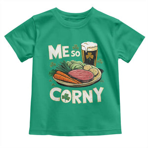 Funny St Patricks Day Me So Corny Toddler T Shirt Stout Irish Corned Beef TS11 Irish Green Print Your Wear