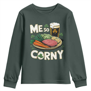 Funny St Patricks Day Me So Corny Youth Sweatshirt Stout Irish Corned Beef TS11 Dark Forest Green Print Your Wear