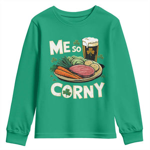 Funny St Patricks Day Me So Corny Youth Sweatshirt Stout Irish Corned Beef TS11 Irish Green Print Your Wear