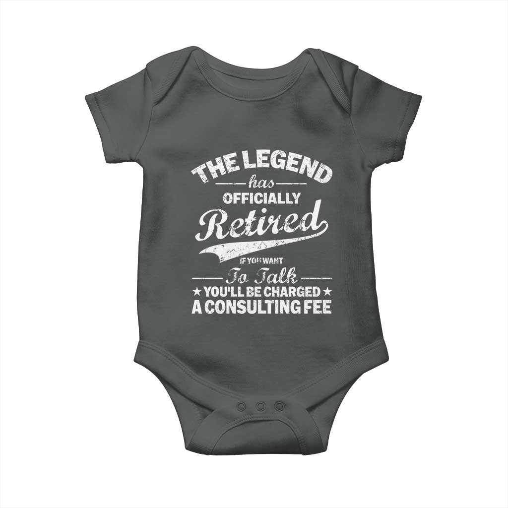 The Legend Has Officially Retired If You Want To Talk You Will Be Charged Baby Onesie Funny Retirement TS11 Dark Heather Print Your Wear
