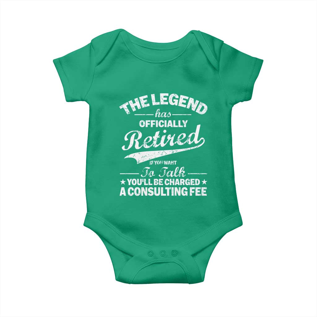 The Legend Has Officially Retired If You Want To Talk You Will Be Charged Baby Onesie Funny Retirement TS11 Irish Green Print Your Wear