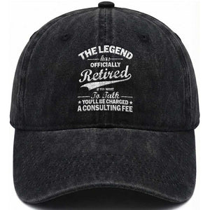 The Legend Has Officially Retired If You Want To Talk You Will Be Charged Washed Cotton Baseball Cap Funny Retirement TS11 Washed Cap Universal Fit Black Print Your Wear