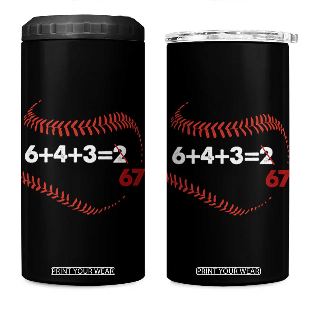 Funny 6432 67 Baseball 4 in 1 Can Cooler Tumbler Double Play Outs Baseball Player TS11 One Size: 16 oz Black Print Your Wear