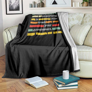 Everything Is Fine Trust Your Government Throw Blanket Retro Political Statement TS11 Print Your Wear