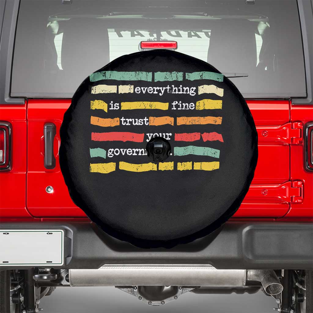 Everything Is Fine Trust Your Government Spare Tire Cover Retro Political Statement TS11 Black Print Your Wear