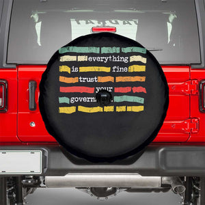 Everything Is Fine Trust Your Government Spare Tire Cover Retro Political Statement TS11 Black Print Your Wear