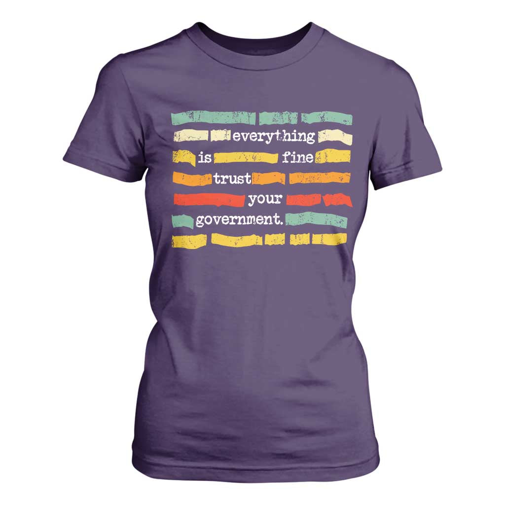 Everything Is Fine Trust Your Government T Shirt For Women Retro Political Statement TS11 Purple Print Your Wear