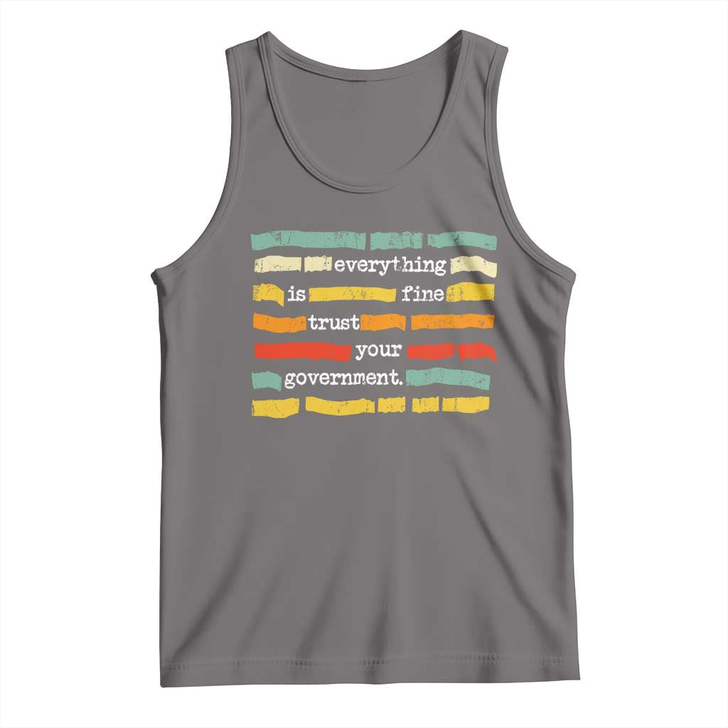 Everything Is Fine Trust Your Government Tank Top Retro Political Statement TS11 Deep Heather Print Your Wear