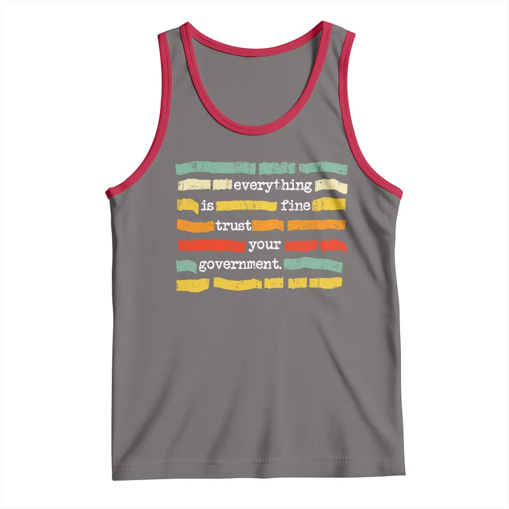 Everything Is Fine Trust Your Government Tank Top Retro Political Statement TS11 Deep Heather Red Print Your Wear