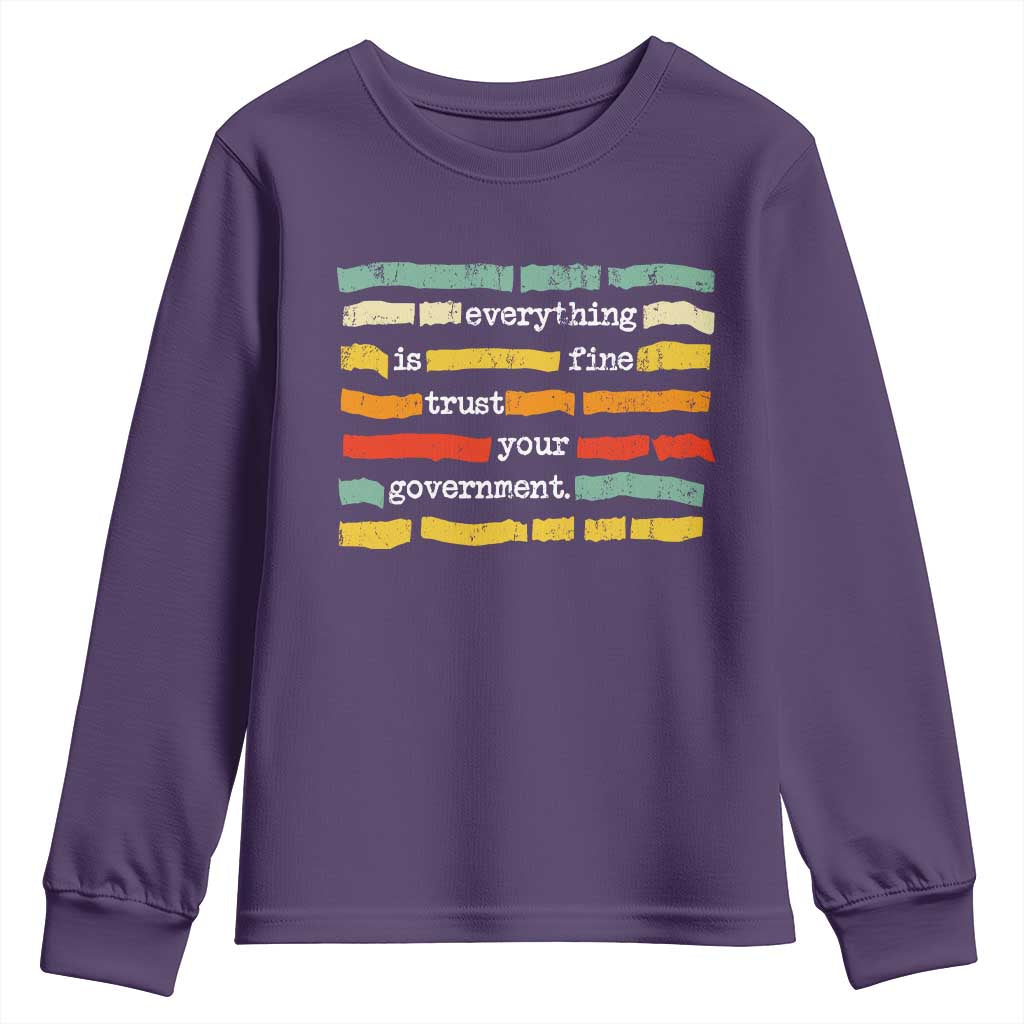 Everything Is Fine Trust Your Government Youth Sweatshirt Retro Political Statement TS11 Purple Print Your Wear