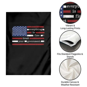 Everything Is Fine Trust Your Government Garden Flag Funny Political American Flag TS11 Print Your Wear