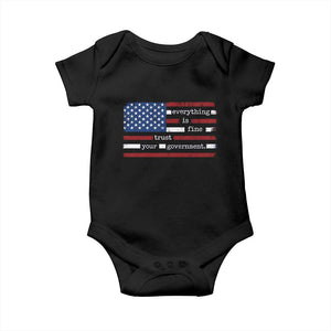 Everything Is Fine Trust Your Government Baby Onesie Funny Political American Flag TS11 Black Print Your Wear