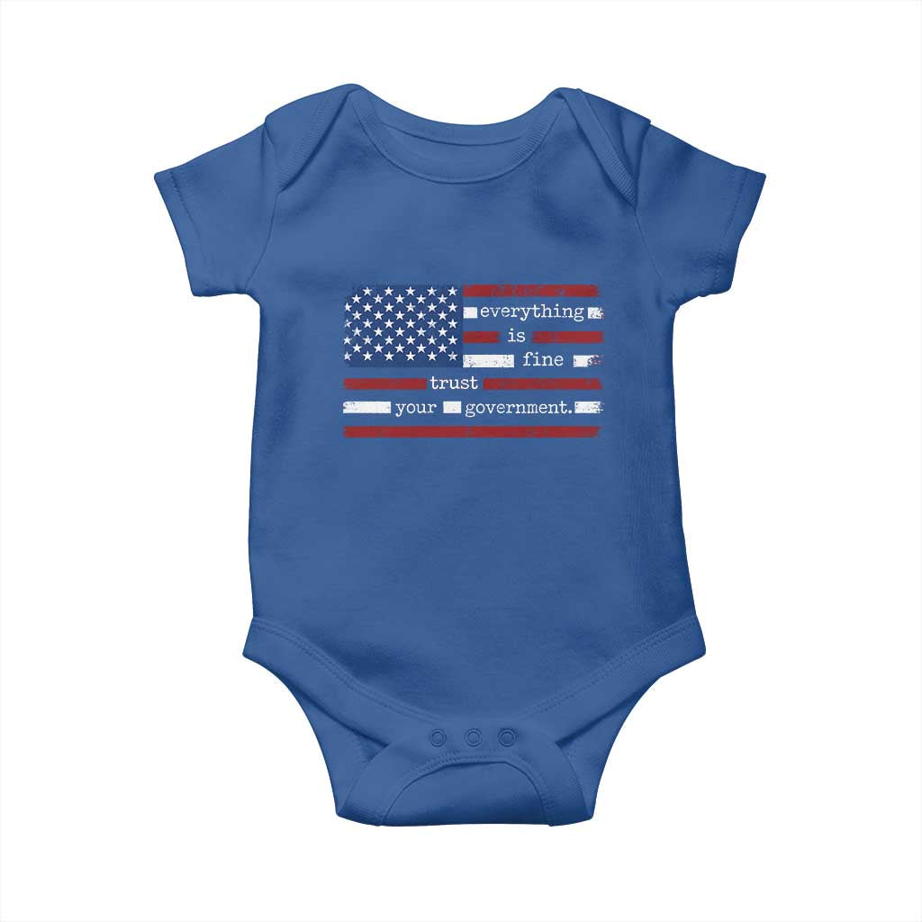 Everything Is Fine Trust Your Government Baby Onesie Funny Political American Flag TS11 Royal Blue Print Your Wear