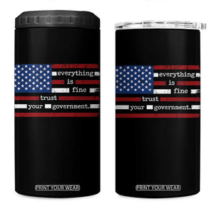Everything Is Fine Trust Your Government 4 in 1 Can Cooler Tumbler Funny Political American Flag TS11 One Size: 16 oz Black Print Your Wear