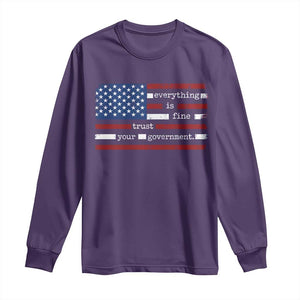 Everything Is Fine Trust Your Government Long Sleeve Shirt Funny Political American Flag TS11 Purple Print Your Wear