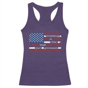 Everything Is Fine Trust Your Government Racerback Tank Top Funny Political American Flag TS11 Purple Print Your Wear
