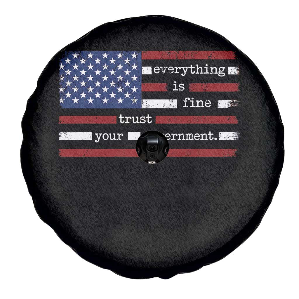 Everything Is Fine Trust Your Government Spare Tire Cover Funny Political American Flag TS11 Print Your Wear