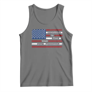 Everything Is Fine Trust Your Government Tank Top Funny Political American Flag TS11 Black Heather Print Your Wear