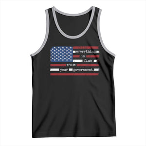 Everything Is Fine Trust Your Government Tank Top Funny Political American Flag TS11 Black Athletic Heather Print Your Wear