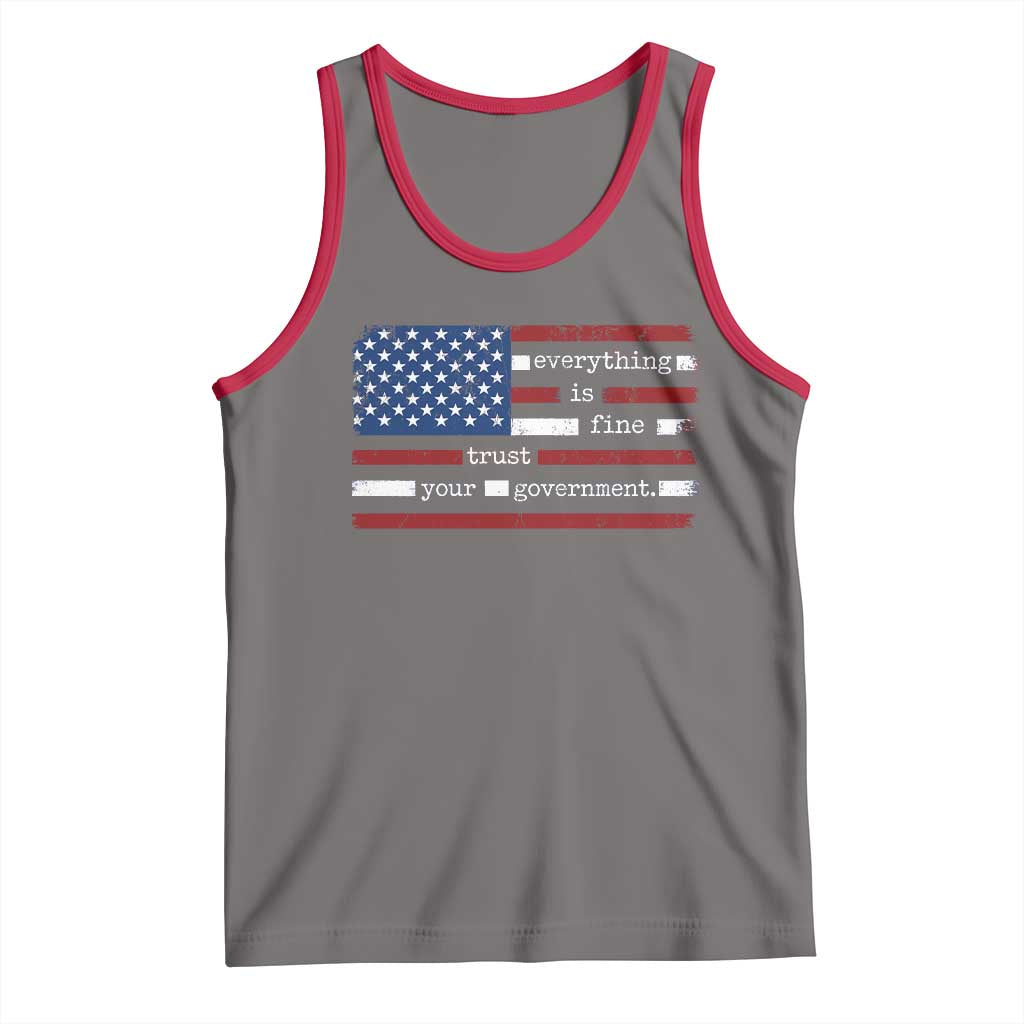 Everything Is Fine Trust Your Government Tank Top Funny Political American Flag TS11 Deep Heather Red Print Your Wear