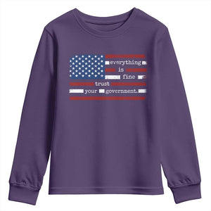 Everything Is Fine Trust Your Government Youth Sweatshirt Funny Political American Flag TS11 Purple Print Your Wear