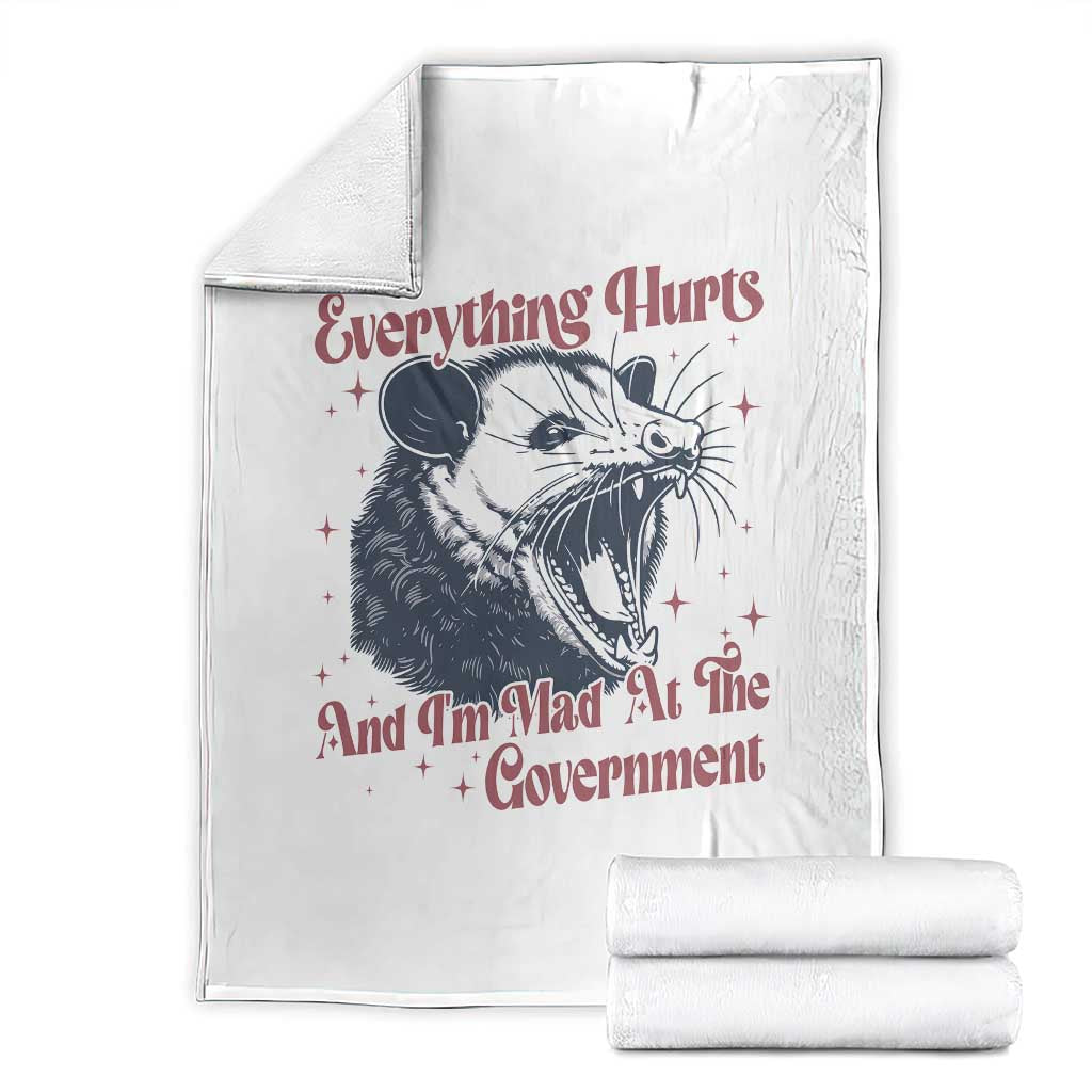 Everything Hurts And I Am Mad At The Government Throw Blanket Funny Burnout Possum TS11 White Print Your Wear