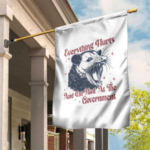 Everything Hurts And I Am Mad At The Government Garden Flag Funny Burnout Possum TS11 Print Your Wear