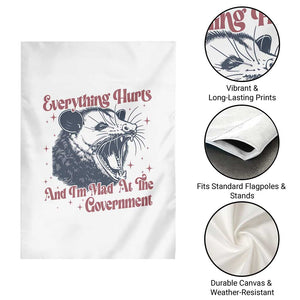 Everything Hurts And I Am Mad At The Government Garden Flag Funny Burnout Possum TS11 Print Your Wear