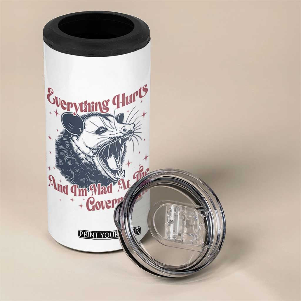 Everything Hurts And I Am Mad At The Government 4 in 1 Can Cooler Tumbler Funny Burnout Possum TS11 Print Your Wear