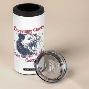 Everything Hurts And I Am Mad At The Government 4 in 1 Can Cooler Tumbler Funny Burnout Possum TS11 Print Your Wear