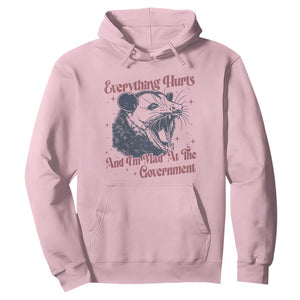 Everything Hurts And I Am Mad At The Government Hoodie Funny Burnout Possum TS11 Light Pink Print Your Wear