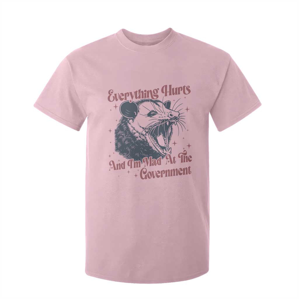 Everything Hurts And I Am Mad At The Government T Shirt For Kid Funny Burnout Possum TS11 Light Pink Print Your Wear