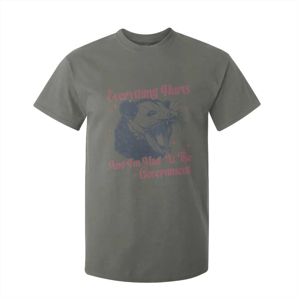 Everything Hurts And I Am Mad At The Government T Shirt For Kid Funny Burnout Possum TS11 Military Green Print Your Wear