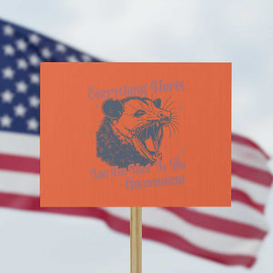 Everything Hurts And I Am Mad At The Government Protest Sign Funny Burnout Possum TS11 Horizontal 18" × 24" Orange Print Your Wear