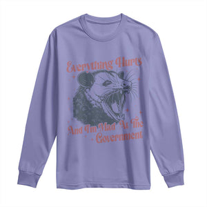 Everything Hurts And I Am Mad At The Government Long Sleeve Shirt Funny Burnout Possum TS11 Violet Print Your Wear