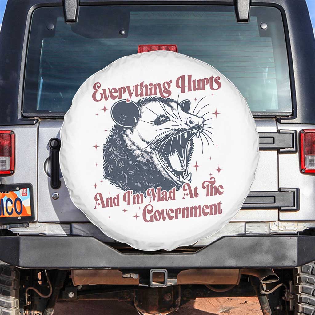 Everything Hurts And I Am Mad At The Government Spare Tire Cover Funny Burnout Possum TS11 No hole White Print Your Wear